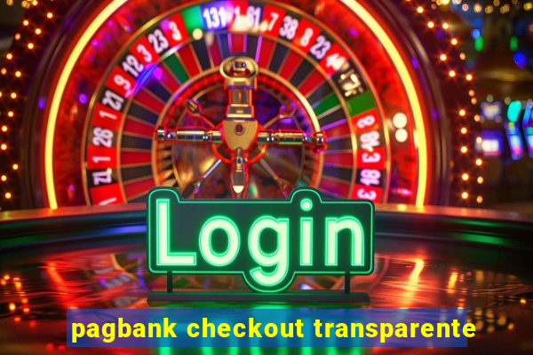 pagbank checkout transparente